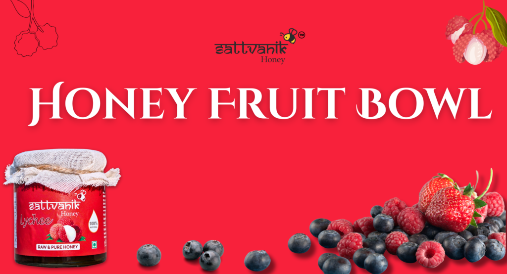 Honey Fruit Bowl 1