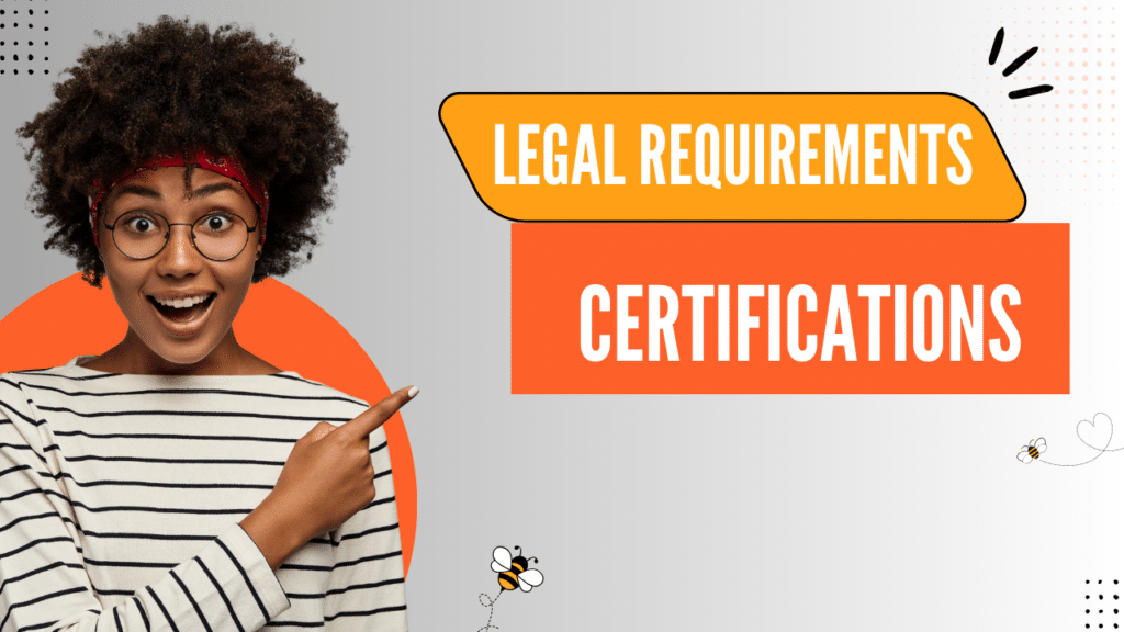 Legal Requirements & Certifications